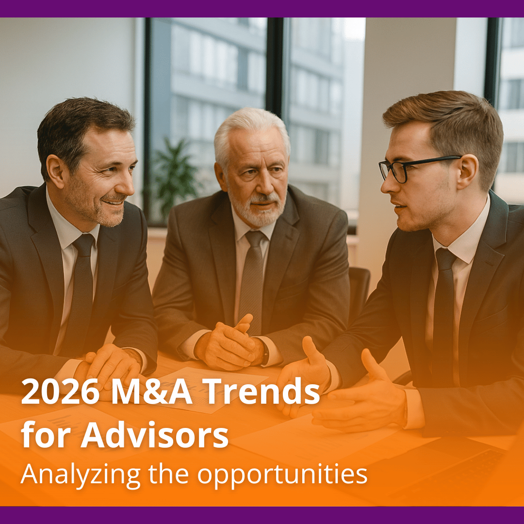 2026 Mergers and Acquisitions Trends for Financial Advisors: Analyzing the Opportunities