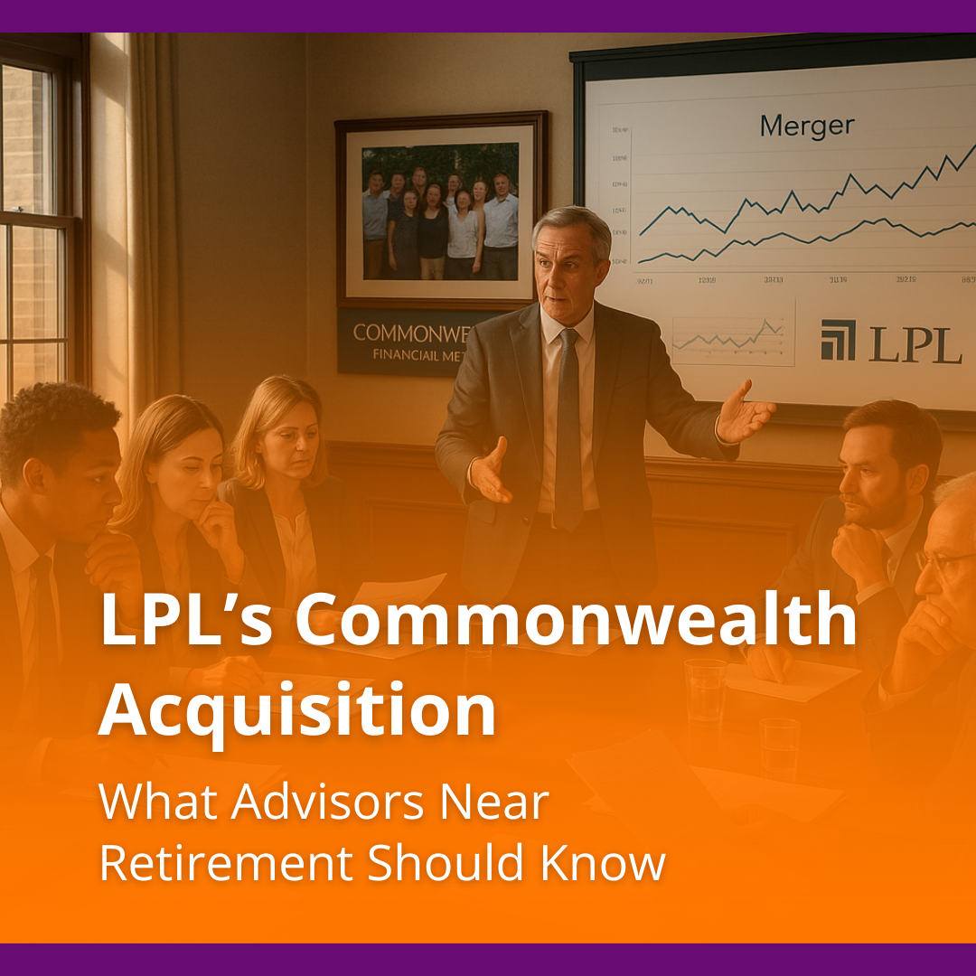 LPL’s Commonwealth Acquisition: What Advisors Near Retirement Should Know