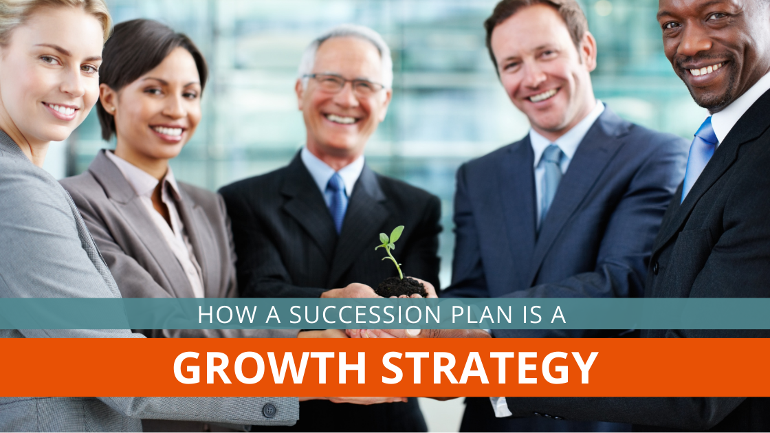 How a Succession Plan is a Growth Strategy