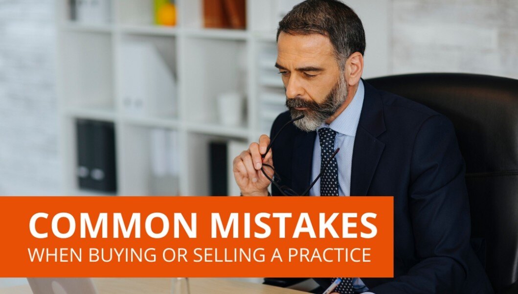 Common Mistakes When Buying or Selling a Practice