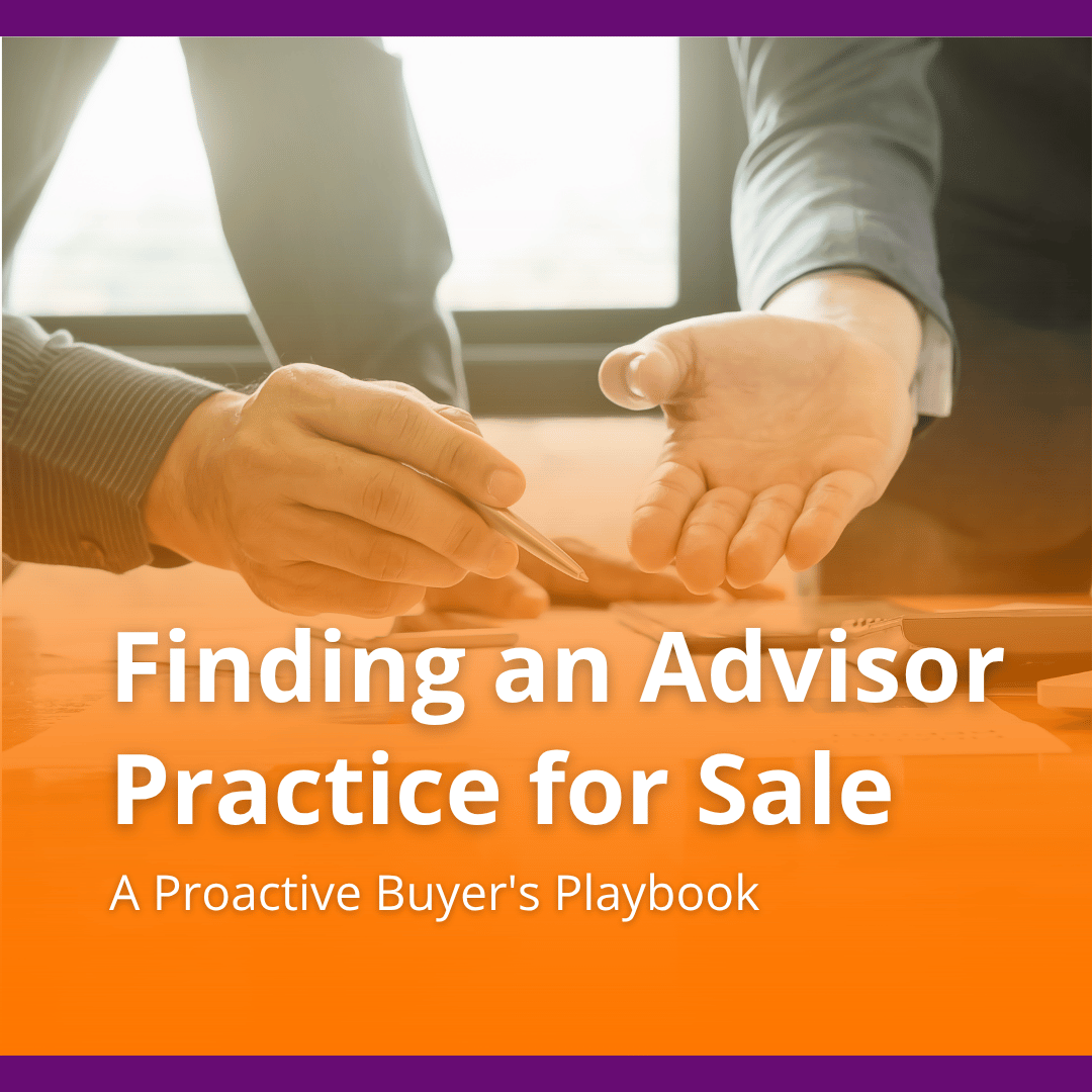 How to Find a Financial Advisor Practice for Sale: A Proactive Buyer's Playbook