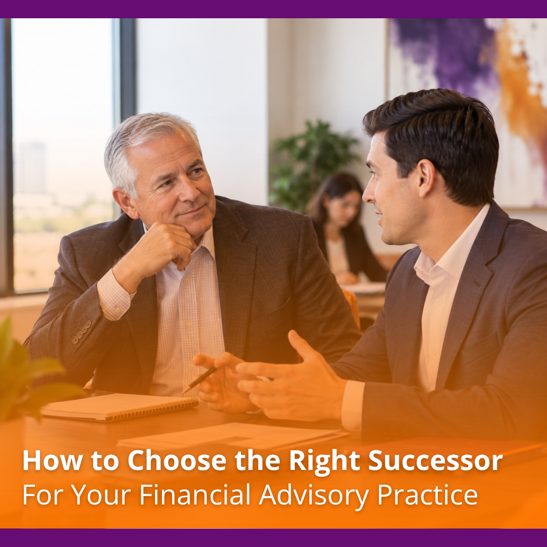 How to Choose the Right Successor for Your Financial Advisory Practice