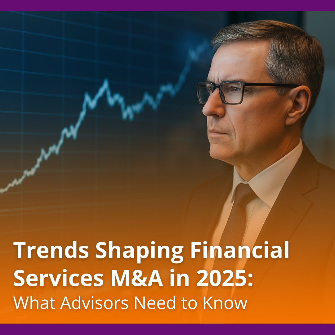 Trends Shaping Financial Services M&A in 2025: What Advisors Need to Know