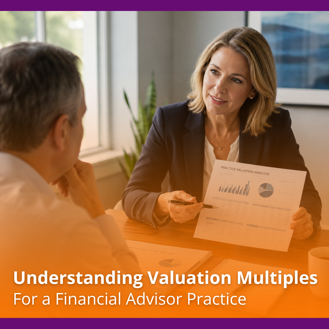 Understanding Valuation Multiples for a Financial Advisor Practice