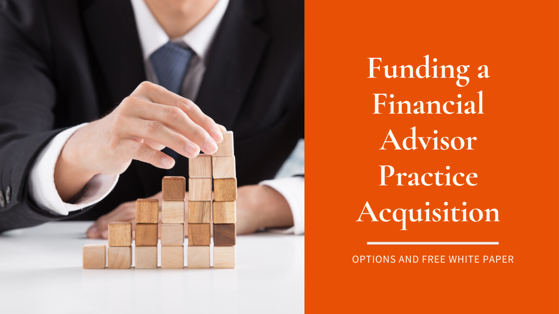 Funding A Financial Advisor Practice Acquisition